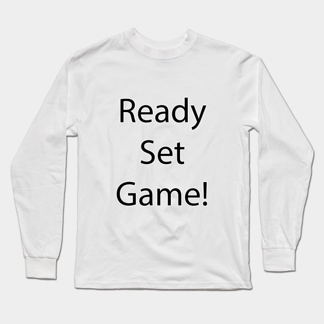 Gaming Quote 10 Long Sleeve T-Shirt by Park Windsor